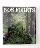 Nos forêts, E. Krebs, W. Imber, Editons Mondo, 1981