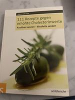 Kochbuch: 111 Rezepte gegen erhöhte Cholesterinwerte