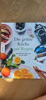 Die grüne Küche auf Reisen