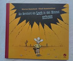 Als Bernhard ein Loch in den Himmel schoss / Bilderbuch 2009