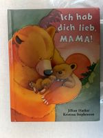 Ich habe dich lieb, Mama! - Jillian Harker