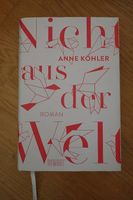 Nicht aus der Welt - Anne Köhler