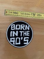 Born in the 90's Patch Sticker Aufnäher 512