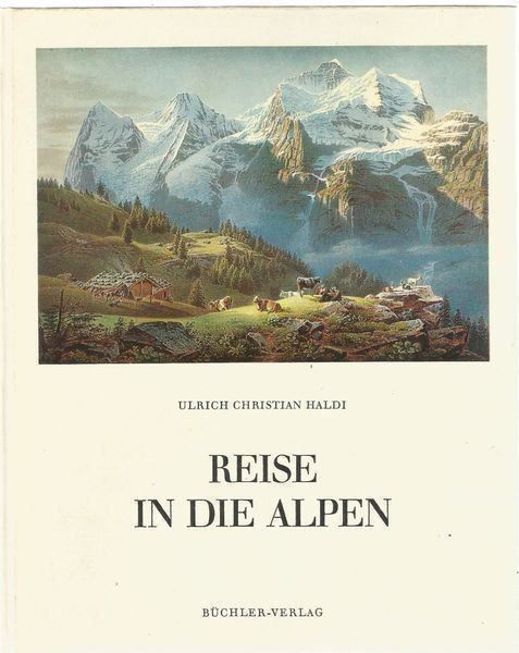 Bücher: Reise in die Alpen – Gebraucht aus Bern von Grindelwaldaus