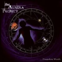 The Aurora Project - Unspoken Words