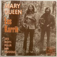 LES KARRIK - MARY QUEEN / DES MOTS POUR MA MUSIQUE