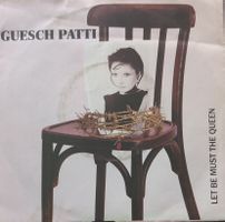 Vinyl-Single Guesch Patti - Let Be Must The Queen