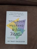 You, Your Husband, and His Mother (Tracy Dalgleish)