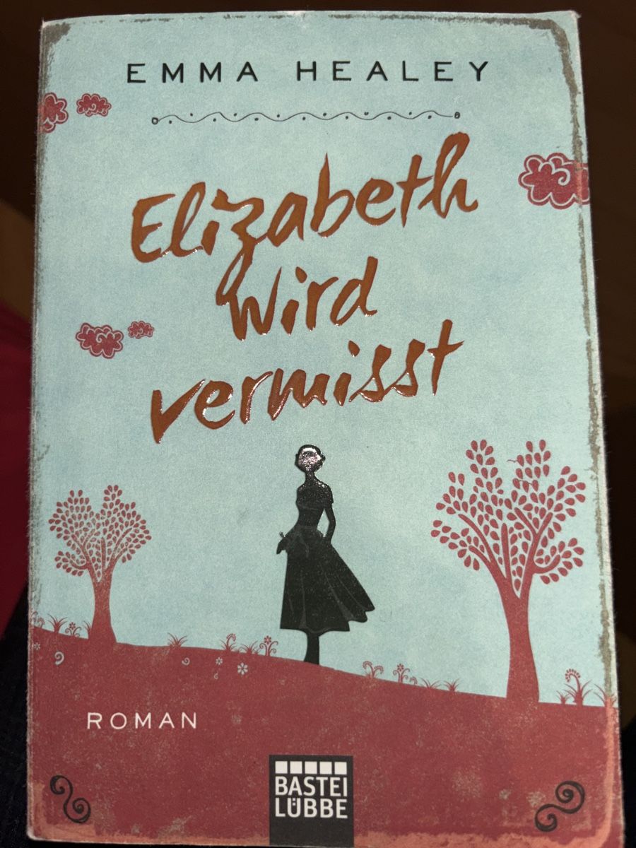 Libri: Roman: Elizabeth wird vermisst, Emma Healey – Usato da Zunzgen venduto da Ebnet12