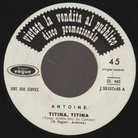 7 " ANTOINE TITINA , TITINA / CADE QUALCHE FIOCCO DI NEVE ju