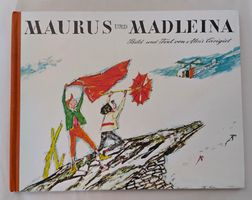 Alois Carigiet - Maurus und Madleina / Bilderbuch ab Fr. 10