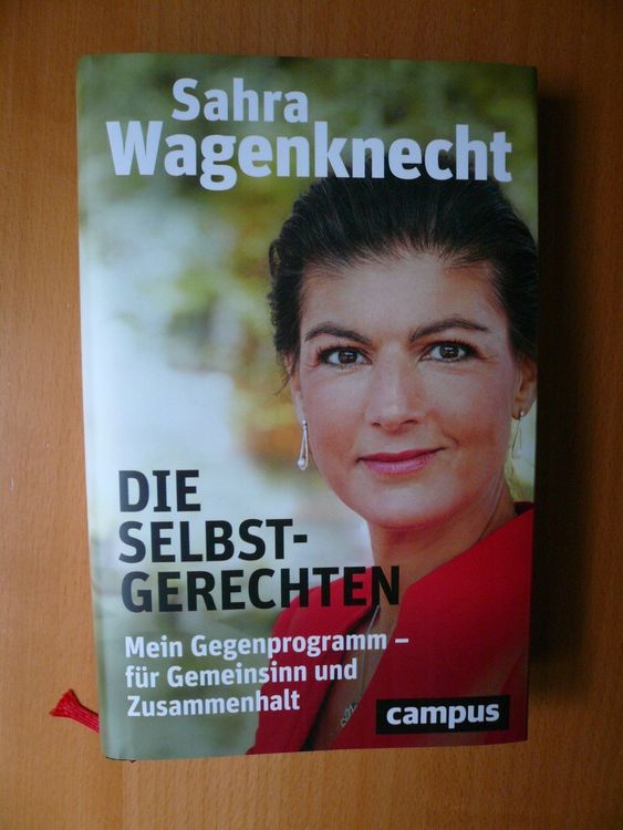 Politik - Sahra Wagenknecht - Die Selbstgerechten, Neu | Kaufen Auf Ricardo