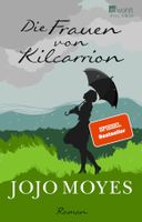 Moyes Jojo - Die Frauen von Kilcarrion / Roman