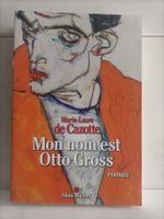 Mon nom est Otto Gross / Marie-Laure de Cazotte / Albin Mich