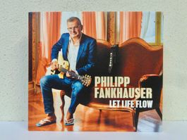 CD PHILIPP FANKHAUSER / LET LIFE FLOW