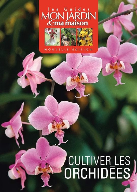 Cultiver les Orchidées Les Guides Mon Jardin Ma Maison Gléna (Neuf ...