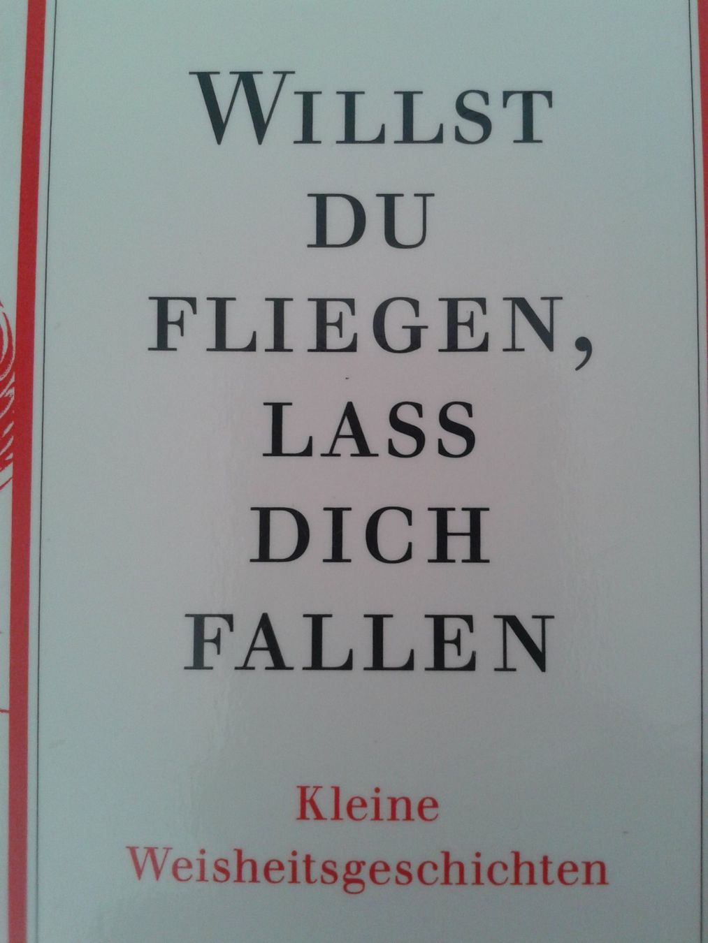 Libri: Büchlein Hans Kruppa "Willst Du fliegen, lass Dich fallen" – Nuovo (secondo la descrizione) da Camorino venduto da Campellino 1