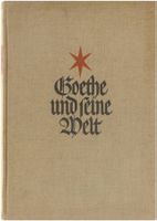 Goethe und seine Welt (580 Abbildungen) v. H. Wahl u.a. 1932