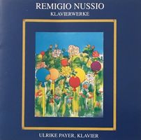Remigio Nussio - Klavierwerke (Ulrike Payer)