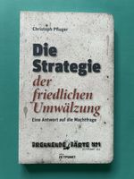 Christoph Pfluger: Die Strategie der friedlichen Umwälzung