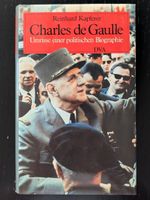 Charles de Gaulle Umrisse einer politischen Biografie