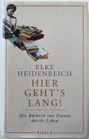 Hier geht‘s lang – Elke Heidenreich – Hardcover – wie neu