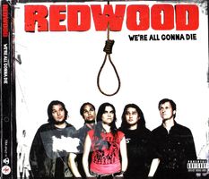 Redwood WE'RE ALL GONNA DIE   Schweizer Alternative Rock  CD