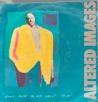 Vinyl-Single Altered Images - Don't Talk To Me About Love