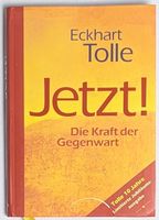 Jetzt! Die Kraft der Gegenwart - Eckhart Tolle