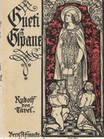 Gueti Gschpane Rudolf von Tavel 1913