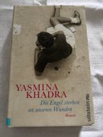 Die Engel sterben an unseren Wunden - Yasmina Khadra