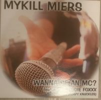 MYKILL MIERS - Wanna Be An MC? Maxi Lp 2000