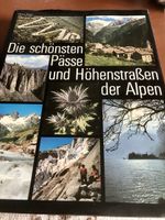 Die Schönsten Pässe und Höhenstrassen der Alpen