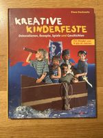 Kreative Kinderfeste:  Dekoration, Rezepte, Spiele