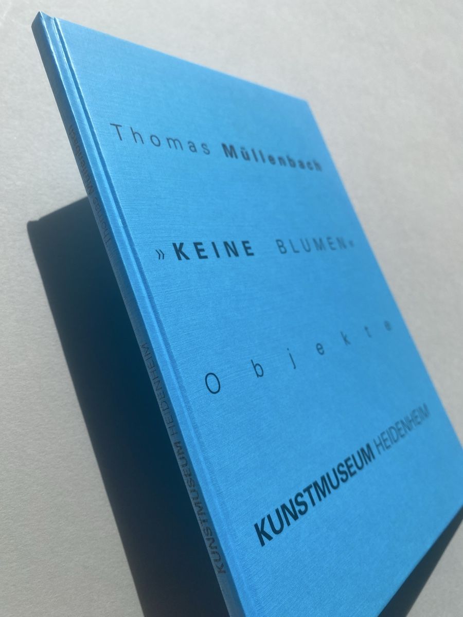 Bücher: Thomas Müllenbach KEINE BLUMEN Objekte Kunstmuseum – Gebraucht aus Zürich von lesgarcons 4