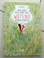 "Man wird doch wohl mal wütend werden dürfen",Top Zustand!