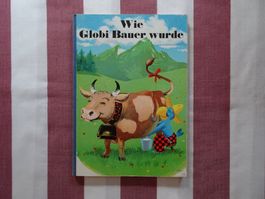Wie Globi Bauer wurde - 9. Auflage 1972 - unbemalt - G1442
