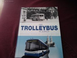 Der Trolleybus in Zürich (BUCH VOM AUTOR SIGNIERT +WIDMUNG)
