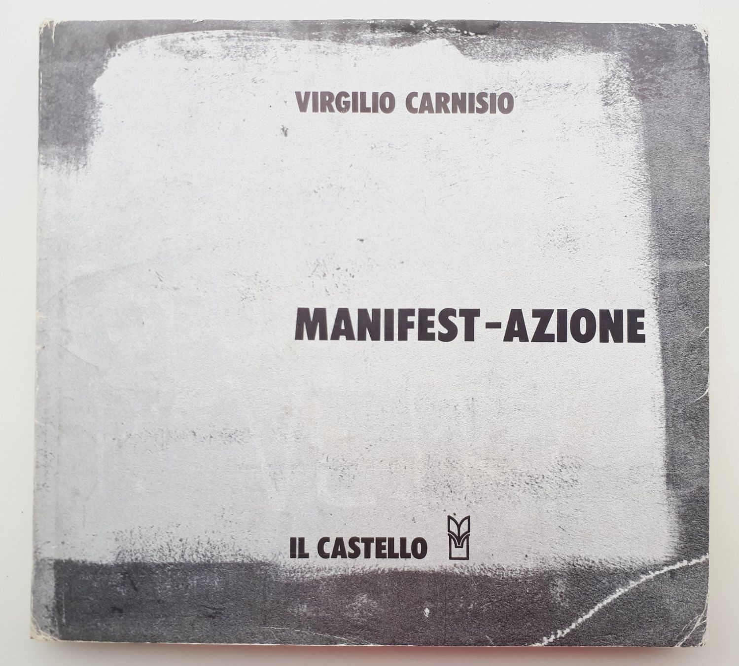 Libri: Virgilio Carnisio - Manifest-Azione – Usato da Lausanne venduto da LasloH
