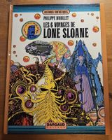 Lone Sloane N 6 E.O. (T.B.E.)  Les 6 voyages de Lone Sloane