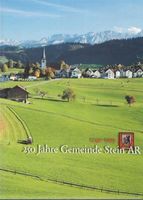250 Jahre Gemeinde Stein AR 1749 - 1999