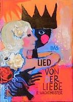 Das Lied von der Liebe - Rosina Wachtmeister