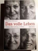 Das volle Leben; Frauen über 80 erzählen