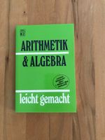 Arithmetik & Algebra leicht gemacht Autor/in: Manfred Hoffma