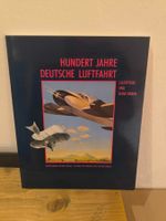 Hundert Jahre Deutsche Luftfahrt – Lilienthal und seine Erbe