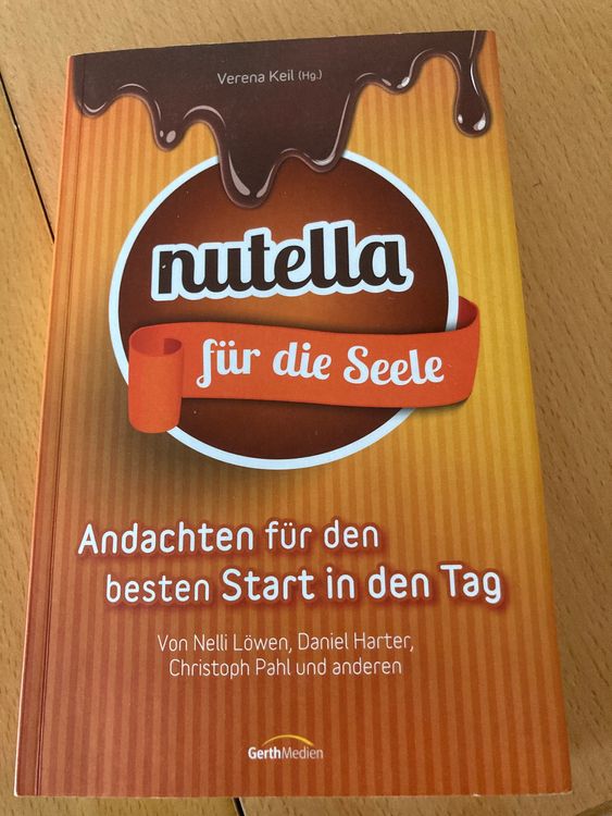 Nutella für die Seele - 44 Andachten (Gebraucht) in Gelterkinden für ...