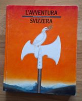 LIBRO L'avventura Svizzera - Hans Peter Treichler