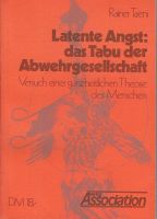 Latente Angst: das Tabu der Abwehrgesellschaft