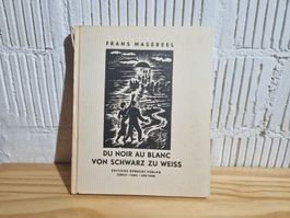 Frans Masereel "Von Schwarz zu Weiss"