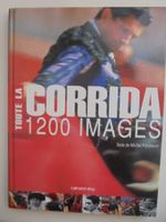 " Toute la Corrida , 1200 Images " 26.5 x 35 cm, excellent
